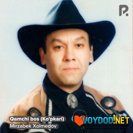 Mirzabek Xolmedov - Qamchi bos (Ko'pkari)