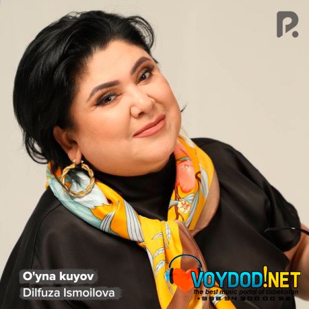 Dilfuza Ismoilova - O'yna kuyov