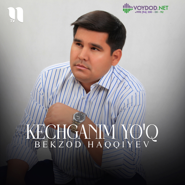 Bekzod Haqqiyev - Kechganim yo'q