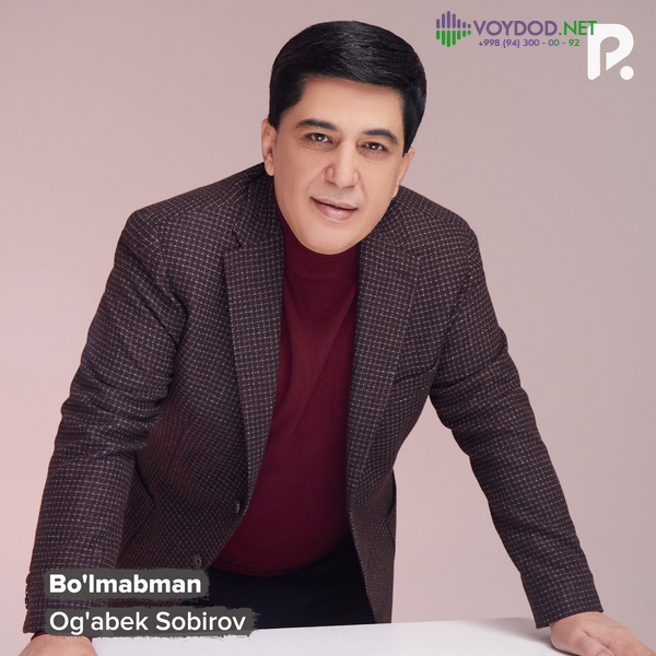 Og'abek Sobirov - Bo'lmabman