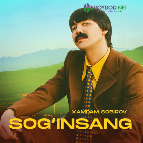 Xamdam Sobirov - Sog’insang (Video Clip) 2025